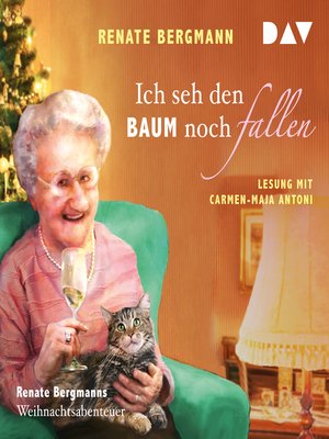 cover image of Ich seh den Baum noch fallen--Renate Bergmanns Weihnachtsabenteuer